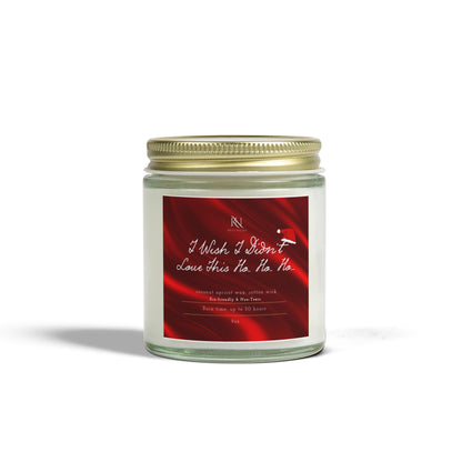 Holiday Candle -I Wish I Didn't Love This Ho Ho Ho.. Candle, Relaxing Scented Candle, Gift for Her, Home Decor, Self-Care,